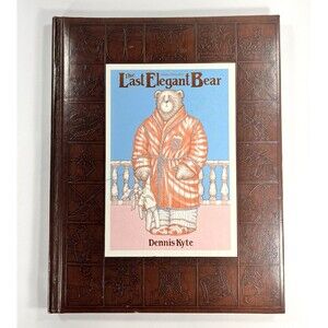 The Last Elegant Bear The Life & Times of Abiner Smoothie by Dennis Kyte